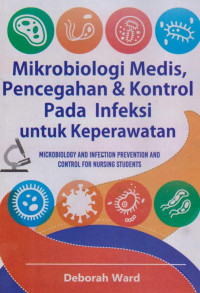 Mikrobiologi medis,pencegahan&kontrol pada infeksi untuk keperawatan
